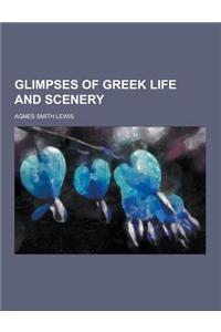 Glimpses of Greek Life and Scenery