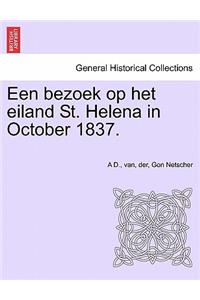 Een Bezoek Op Het Eiland St. Helena in October 1837.