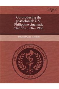 Co-Producing the Postcolonial: U.S.-Philippine Cinematic Relations
