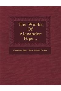 The Works Of Alexander Pope...