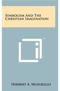 Symbolism and the Christian Imagination