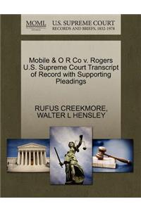 Mobile & O R Co V. Rogers U.S. Supreme Court Transcript of Record with Supporting Pleadings
