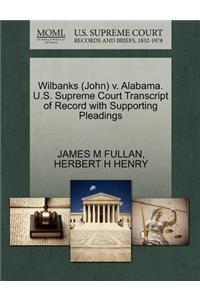Wilbanks (John) V. Alabama. U.S. Supreme Court Transcript of Record with Supporting Pleadings