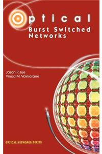 Optical Burst Switched Networks