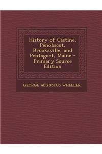 History of Castine, Penobscot, Brooksville, and Pentagoet, Maine