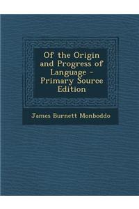Of the Origin and Progress of Language