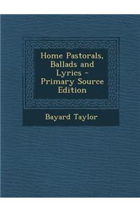 Home Pastorals, Ballads and Lyrics