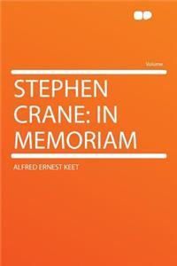 Stephen Crane: In Memoriam