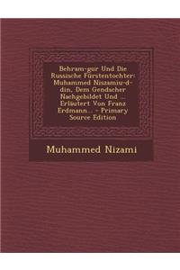 Behram-Gur Und Die Russische Furstentochter