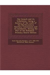 Our Branch and Its Tributaries