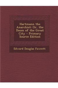 Hartmann the Anarchist