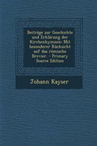 Beitrage Zur Geschichte Und Erklarung Der Kirchenhymnen
