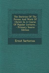 The Doctrine of the Person and Work of Christ