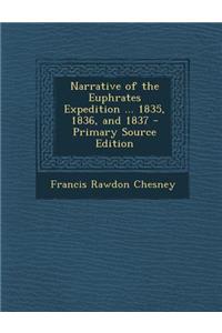 Narrative of the Euphrates Expedition ... 1835, 1836, and 1837