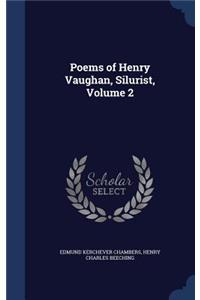 Poems of Henry Vaughan, Silurist, Volume 2