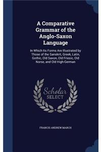 Comparative Grammar of the Anglo-Saxon Language