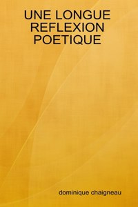 Une Longue Reflexion Poetique