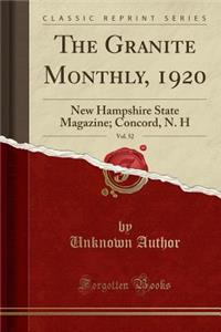 The Granite Monthly, 1920, Vol. 52: New Hampshire State Magazine; Concord, N. H (Classic Reprint)