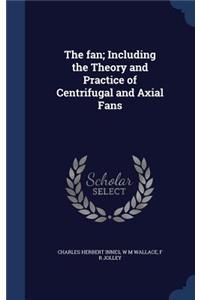 fan; Including the Theory and Practice of Centrifugal and Axial Fans