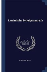 Lateinische Schulgrammatik