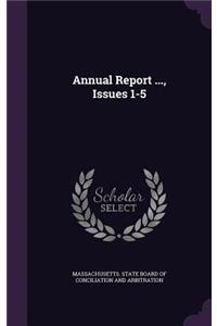 Annual Report ..., Issues 1-5