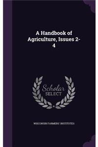 A Handbook of Agriculture, Issues 2-4