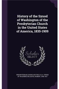 History of the Synod of Washington of the Presbyterian Church in the United States of America, 1835-1909