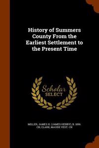 History of Summers County from the Earliest Settlement to the Present Time