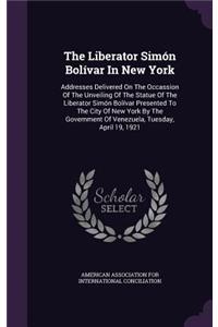 The Liberator Simón Bolívar In New York