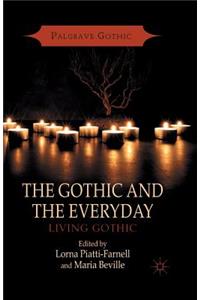 The Gothic and the Everyday