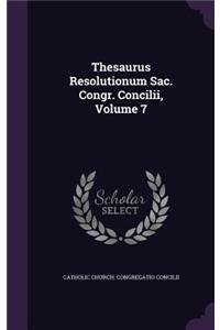 Thesaurus Resolutionum Sac. Congr. Concilii, Volume 7