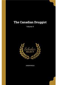 The Canadian Druggist; Volume 4