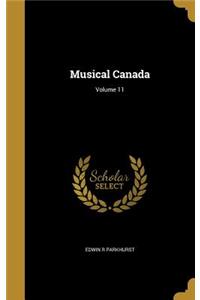 Musical Canada; Volume 11