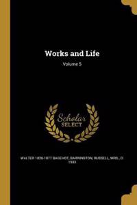 Works and Life; Volume 5