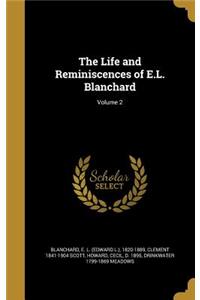 The Life and Reminiscences of E.L. Blanchard; Volume 2