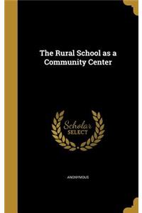 The Rural School as a Community Center