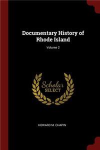 Documentary History of Rhode Island; Volume 2