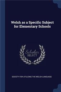 Welsh as a Specific Subject for Elementary Schools