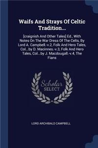 Waifs And Strays Of Celtic Tradition...