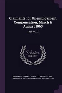Claimants for Unemployment Compensation, March & August 1965