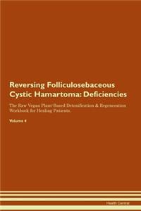 Reversing Folliculosebaceous Cystic Hamartoma
