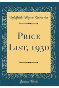 Price List, 1930 (Classic Reprint)