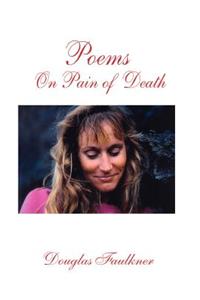 Poems on Pain of Death