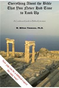 Everything about the Bible That You Never Had Time to Look Up