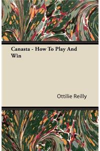 Canasta - How to Play and Win