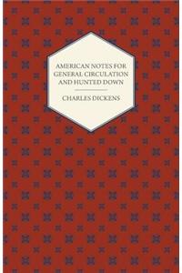 American Notes for General Circulation and Hunted Down