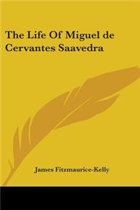 Life Of Miguel de Cervantes Saavedra