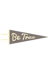 Be True Pennant