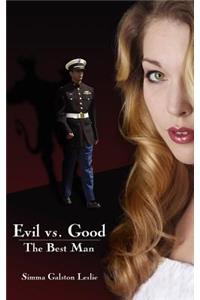 Evil vs. Good The Best Man