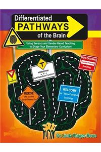 Differentiated Pathways of the Brain